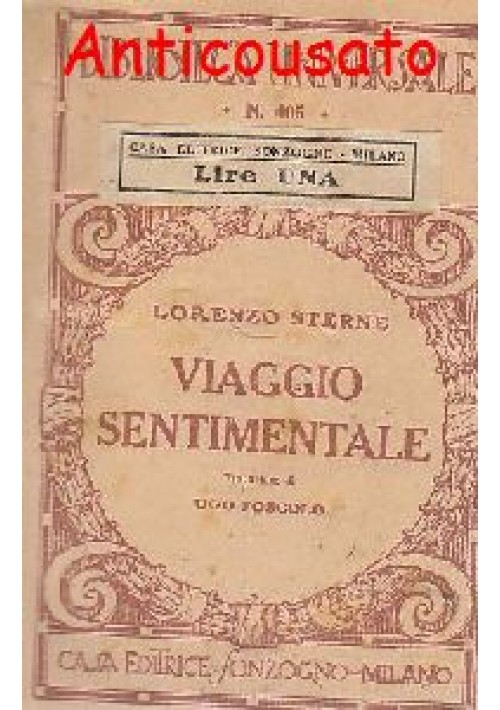 Lorenzo Sterne VIAGGIO SENTIMENTALE Sonzogno editore, collana "biblioteca universale", primi anni '20 //